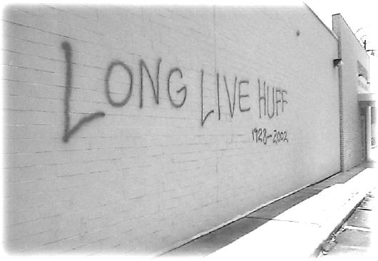 Long Live Huff!