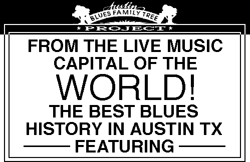Austin Blues Family Tree Presents...